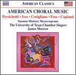 American Choral Music: Persichetti, Ives, Corgliano, Ives, Copland