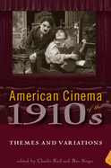 American Cinema of the 1910s: Themes and Variations