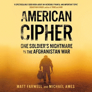 American Cipher: One Soldier's Nightmare in the Afghanistan War