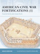 American Civil War Fortifications (1): Coastal Brick and Stone Forts