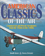 American Classics of the Air: Commercial and Private Aeroplanes from the 1920s to the 1960s