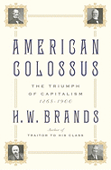 American Colossus: The Triumph of Capitalism, 1865-1900