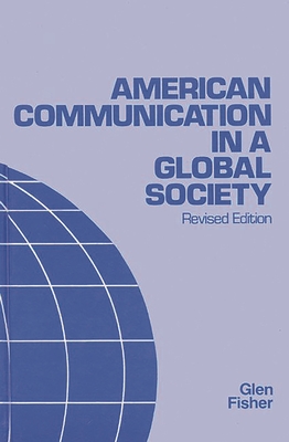 American Communication in a Global Society - Fisher, Glen
