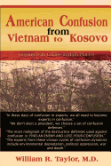 American Confusion from Vietnam to Kosovo: Coping with Chaos in High Places