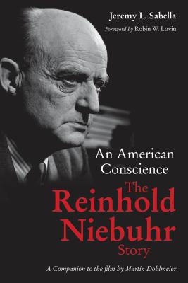 American Conscience: The Reinhold Niebuhr Story - Sabella, Jeremy L