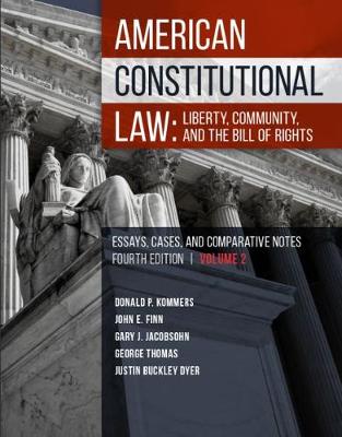 American Constitutional Law: Liberty, Community, and the Bill of Rights - Kommers, Donald, and Finn, John, and Jacobsohn, Gary