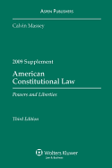American Constitutional Law: Powers and Liberties, 2009 Supplement