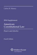 American Constitutional Law: Powers and Liberties 2014 Case Supplement