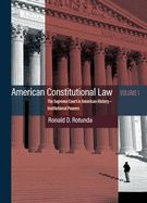 American Constitutional Law: The Supreme Court in American History Volume 1 - Institutional Powers