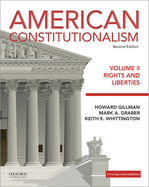 American Constitutionalism: Volume II Rights and Liberties