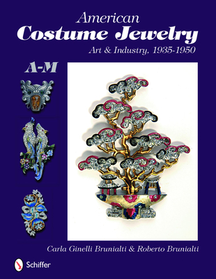 American Costume Jewelry: Art & Industry, 1935-1950, A-M - Brunialti