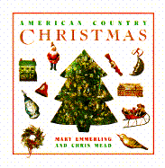 American Country Christmas - Emmerling, Mary E, and Mead, Chris