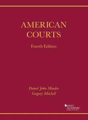 American Courts - Meador, Daniel John, and Mitchell, Gregory