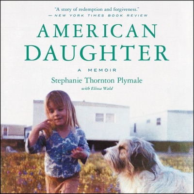 American Daughter: A Memoir - Wald, Elissa (Contributions by), and Plymale, Stephanie Thornton, and Marn?, Mozhan (Read by)