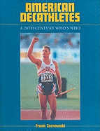 American Decathletes: A 20th Century Who's Who