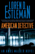 American Detective - Estleman, Loren D