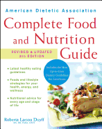 American Dietetic Association Complete Food and Nutrition Guide, Revised and Updated 3rd Edition