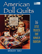 American Doll Quilts: 14 Little Projects That Honor a Tradition