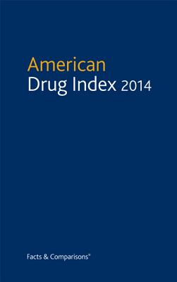 American Drug Index - Billups, Norman F, Rph, MS, PhD, and Billups, Shirley M, RN, Lpc, Med
