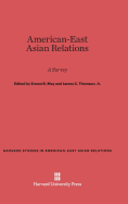 American-East Asian Relations: A Survey,