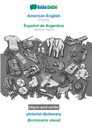 American English - Espaol de Argentina, pictorial dictionary, BW: BABADADA US English - Argentinian Spanish, visual dictionary, BW