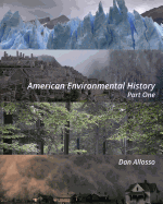 American Environmental History: Part One