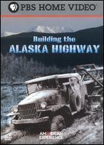 American Experience: Building the Alaska Highway