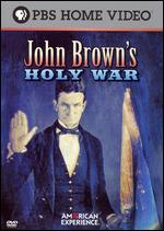 American Experience: John Brown's Holy War - Robert Kenner