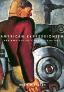 American Expressionism: Art and Social Change 1920-1950