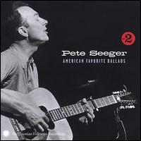 American Favorite Ballads, Vol. 2 [2003] - Pete Seeger
