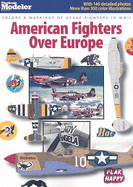 American Fighters Over Europe: Colors & Markings of USAAF Fighters in WWII
