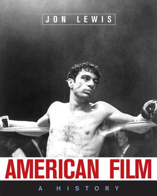 American Film: A History - Lewis, Jon