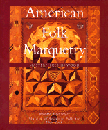 American Folk Marquetry: Masterpieces in Wood
