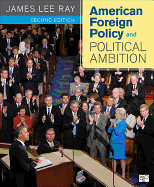 American Foreign Policy and Political Ambition