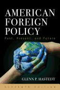 American Foreign Policy: Past, Present, and Future