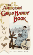 American Girls Handy Book: How to Amuse Yourself and Others (Nonpareil Books)