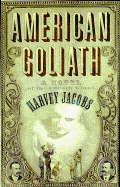American Goliath: A Novel of the Cardiff Giant