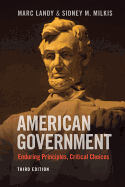 American Government: Enduring Principles, Critical Choices