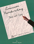 American Handwriting: Slow and Easy