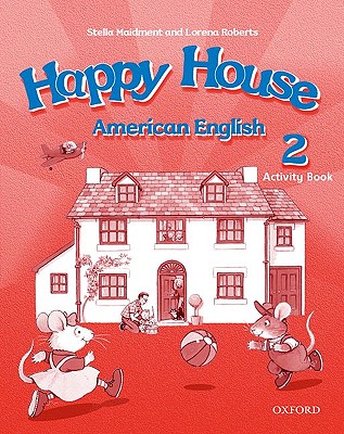 American Happy House 2: Activity Book - Maidment, Stella, and Roberts, Lorena, and Bowler, Bill