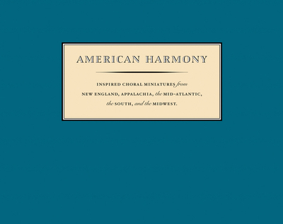 American Harmony: Inspired Choral Miniatures - Cooke, Nym (Editor)