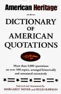 American Heritage Dictionary of American Quotations - Miner, Margaret, and Rawson, Hugh