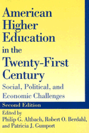 American Higher Education in the Twenty-First Century: Social, Political, and Economic Challenges