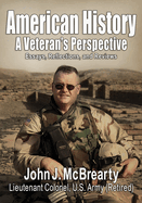 American History a Veteran's Perspective: Essays, Reflections, and Reviews