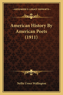 American History by American Poets (1911)