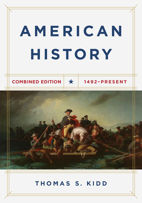 American History, Combined Edition: 1492 - Present - Kidd, Thomas S