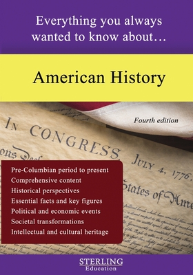 American History: Everything You Always Wanted to Know About... - Education, Sterling