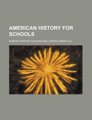 American History for Schools - Cousins, Robert Bartow