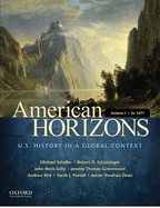 American Horizons, Volume I: U.S. History in a Global Context: To 1877