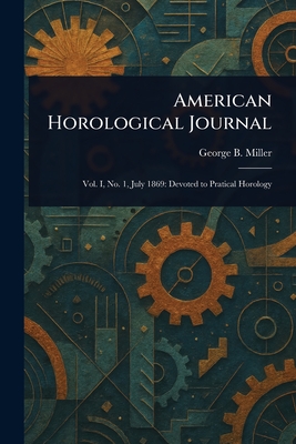 American Horological Journal - Miller, George B